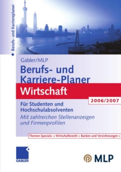 Gabler / MLP Berufs- und Karriere-Planer Wirtschaft 2006/2007