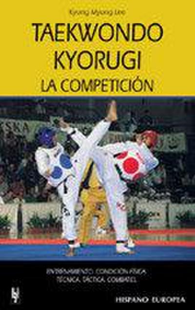 Taekwondo kyorugi. La competición