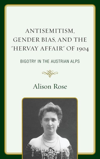 Antisemitism, Gender Bias, and the "Hervay Affair" of 1904