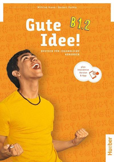 Gute Idee! B1.2: Deutsch für Jugendliche.Deutsch als Fremdsprache / Kursbuch plus interaktive Version