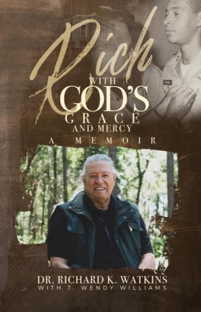 Rich with God’s Grace and Mercy, A Memoir