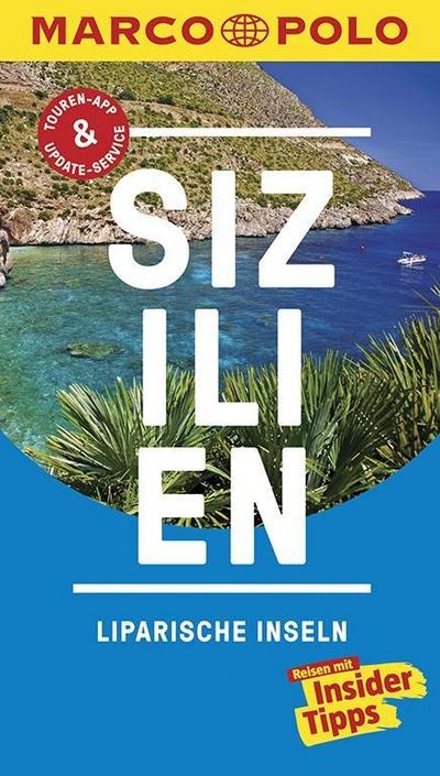 MARCO POLO Reiseführer Sizilien, Liparische Inseln: Reisen mit Insider-Tipps. Inkl. kostenloser Touren-App und Events&News