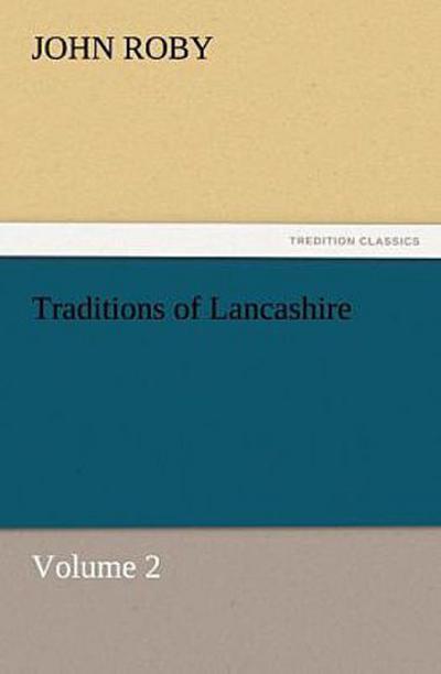 Traditions of Lancashire, Volume 2