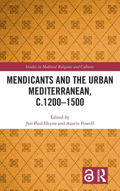 The Mendicants and the Urban Mediterranean, c.1200-1500