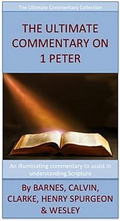 The Ultimate Commentary On 1 Peter