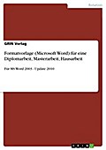 Formatvorlage (Microsoft Word) für eine Diplomarbeit, Masterarbeit, Hausarbeit - GRIN Verlag