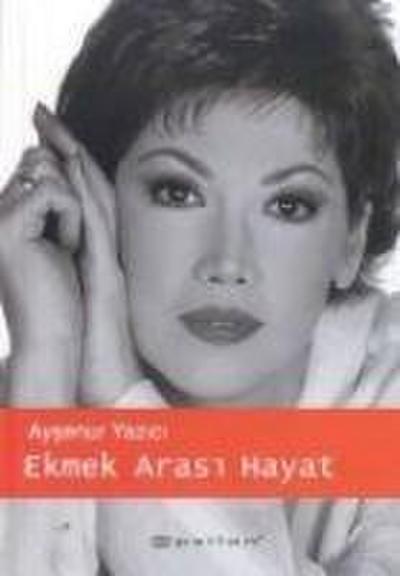 Ekmek Arasi Hayat