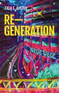 RE-GENERATION - Neue Wege