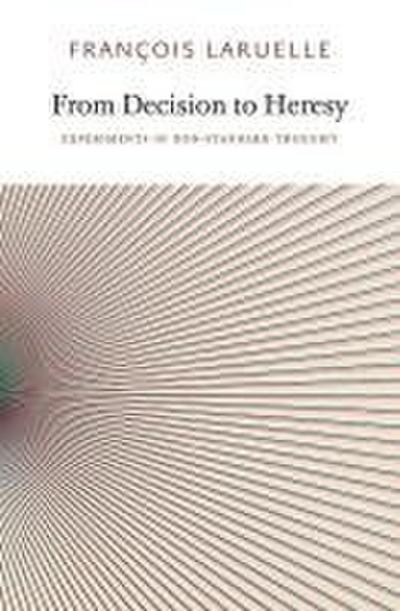 From Decision to Heresy
