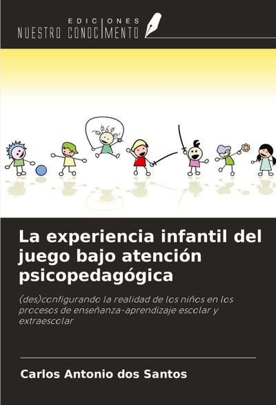 La experiencia infantil del juego bajo atención psicopedagógica