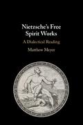 Nietzsche’s Free Spirit Works
