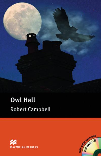 Owl Hall: Lektüre mit 2 Audio-CDs (Macmillan Readers)