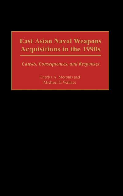 East Asian Naval Weapons Acquisitions in the 1990s