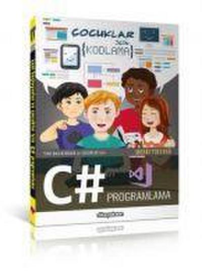 Yeni Baslayanlar ve Cocuklar Icin C# Proglama