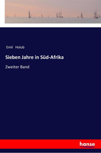 Sieben Jahre in Süd-Afrika