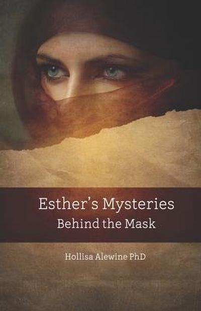Esther’s Mysteries Behind the Mask