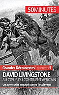 David Livingstone au cur du continent africain