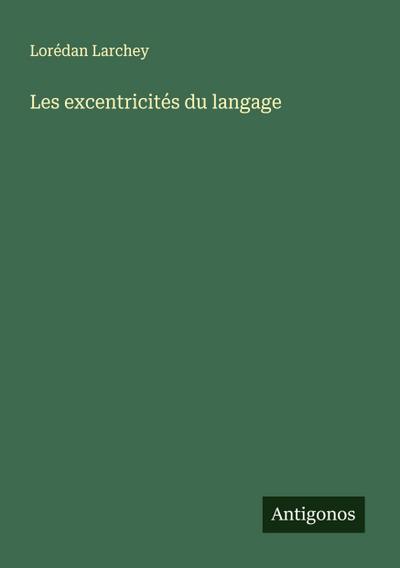 Les excentricités du langage