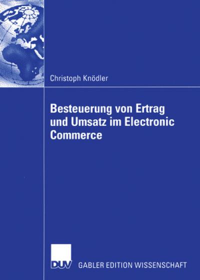 Besteuerung von Ertrag und Umsatz im Electronic Commerce