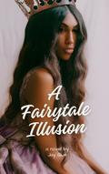 A Fairytale Illusion
