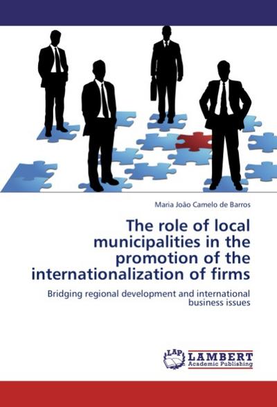 The role of local municipalities in the promotion of the internationalization of firms