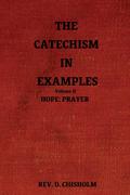 THE CATECHISM IN EXAMPLES VOL. II