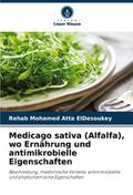 Medicago sativa (Alfalfa), wo Ernährung und antimi
