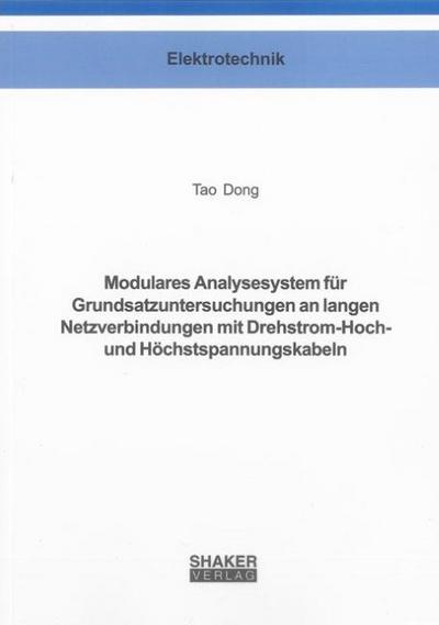 Modulares Analysesystem für Grundsatzuntersuchungen an langen Netzverbindungen mit Drehstrom-Hoch- und Höchstspannungskabeln