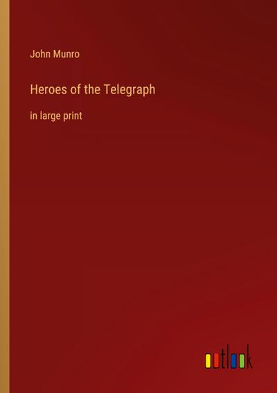 Heroes of the Telegraph