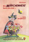 Die Märchenhexe kann uns mal … was erzählen!