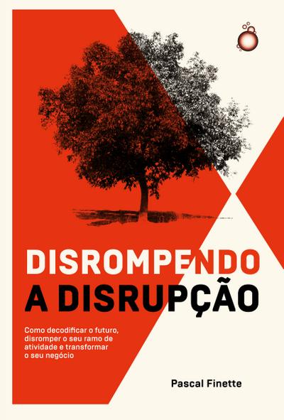 Disrompendo a disrupção