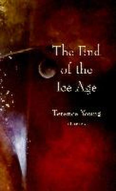 The End of the Ice Age