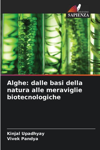 Alghe: dalle basi della natura alle meraviglie biotecnologiche