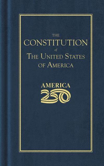 Constitution of the United States (America 250 Edition)