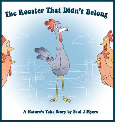 The Rooster That Didn’t Belong
