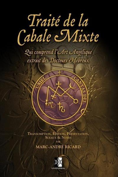 Traité de la Cabale Mixte: qui comprend l’Art Angélique extrait des docteurs hébreux