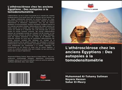 L’athérosclérose chez les anciens Égyptiens : Des autopsies à la tomodensitométrie
