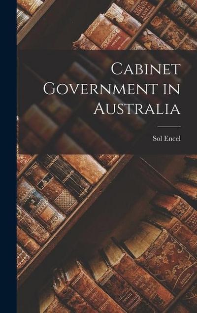 Cabinet Government in Australia