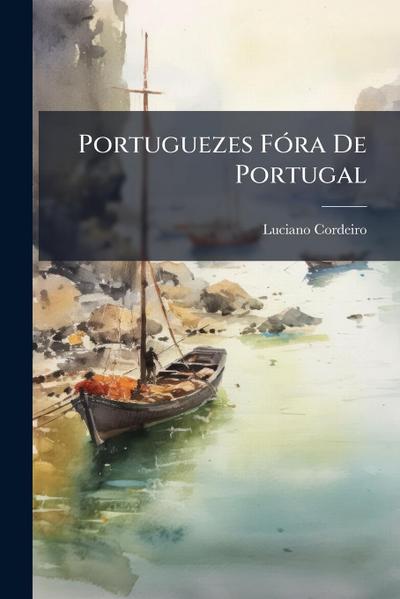 Portuguezes FÃ3ra De Portugal