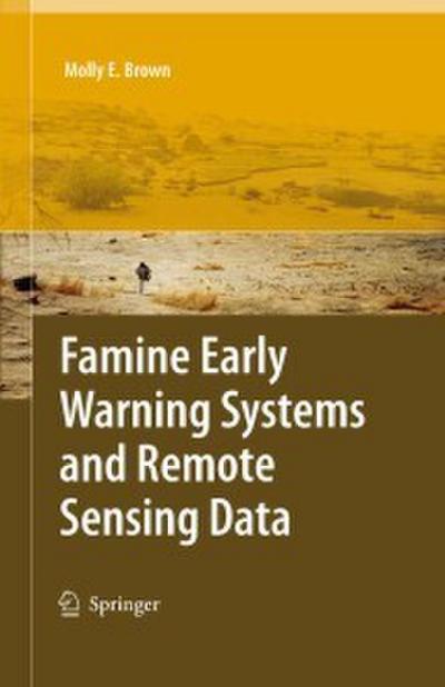 Famine Early Warning Systems and Remote Sensing Data