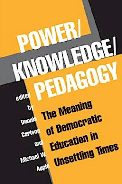 Power/Knowledge/Pedagogy