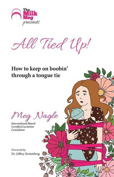 All Tied Up!: How to keep on boobin’ through a tongue tie