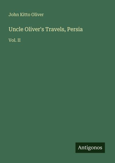 Uncle Oliver’s Travels, Persia