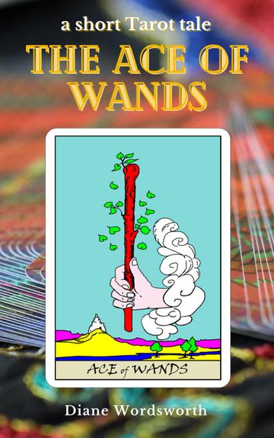The Ace of Wands (Tarot Tales, #1)