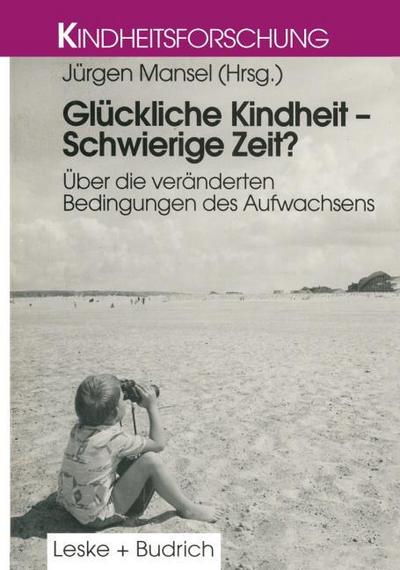 Glückliche Kindheit - Schwierige Zeit?