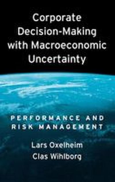 Corporate Decision-Making with Macroeconomic Uncertainty