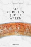 Als Christen Juden waren