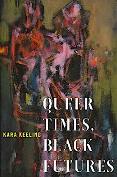 Queer Times, Black Futures