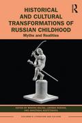 Historical and Cultural Transformations of Russian Childhood