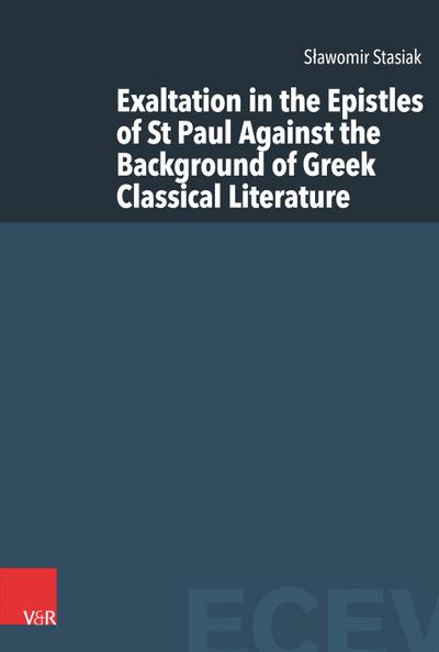 Stasiak, S: Exaltation in the Epistles of St. Paul